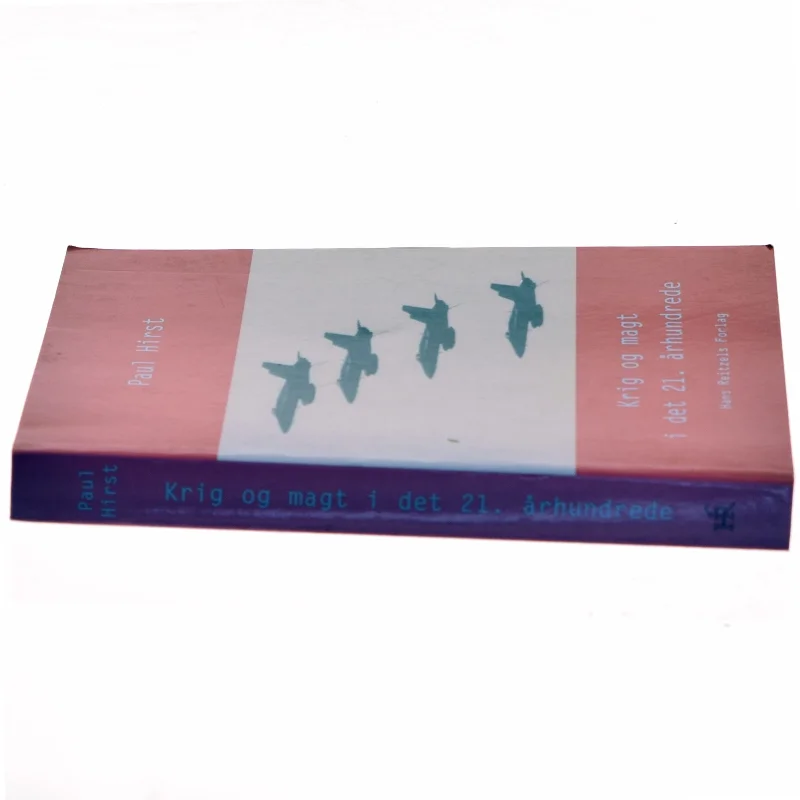 Krig og magt i det 21. århundrede : staten, konflikterne og det internationale system af Paul Hirst (Bog)