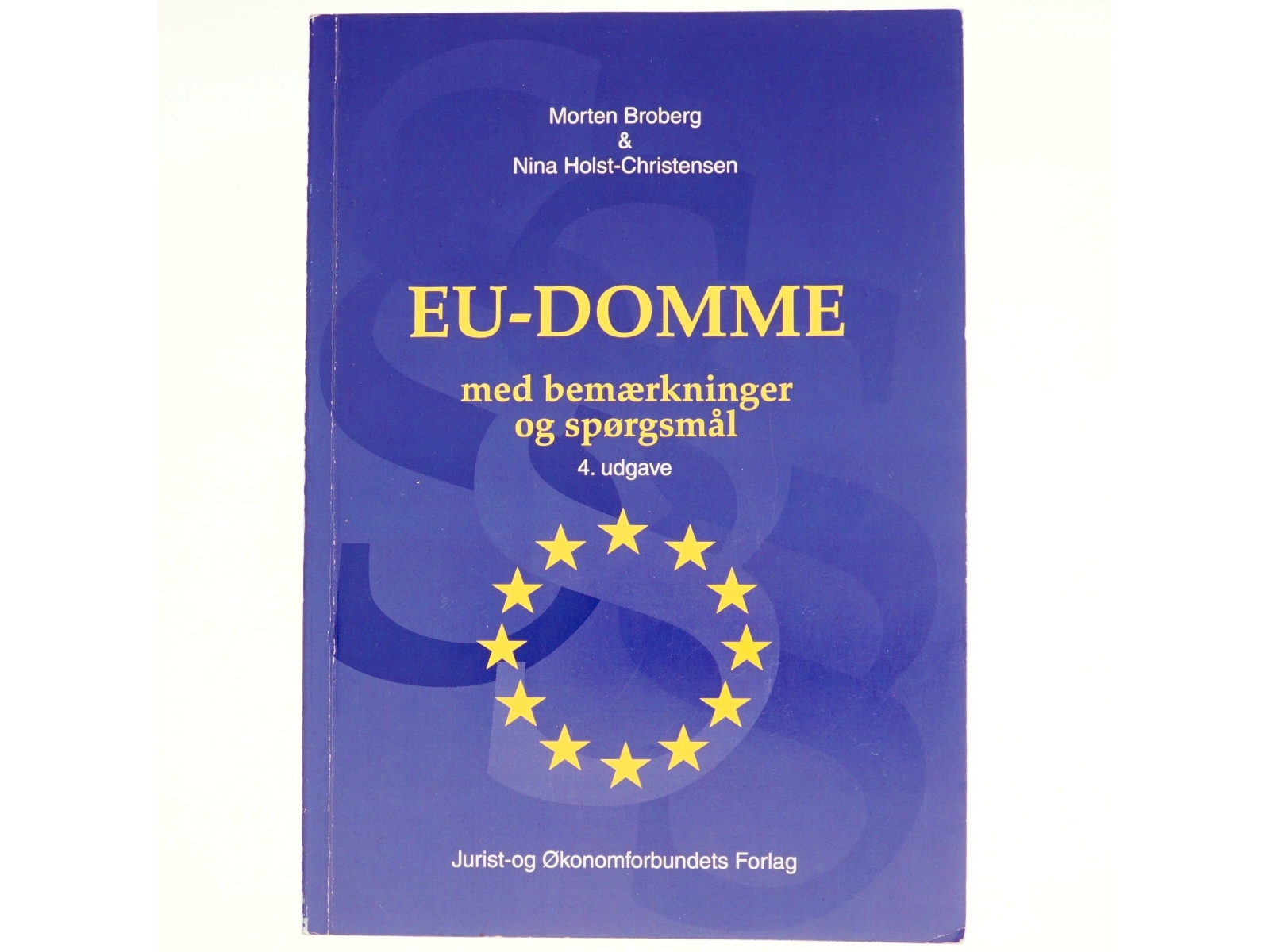 EU-domme med bemærkninger og spørgsmål, Morten Broberg og Nina Holst-Christensen (Bog)