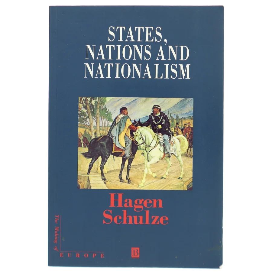 States, nations and nationalism : from the Middle Ages to the present af Hagen Schulze (Bog)