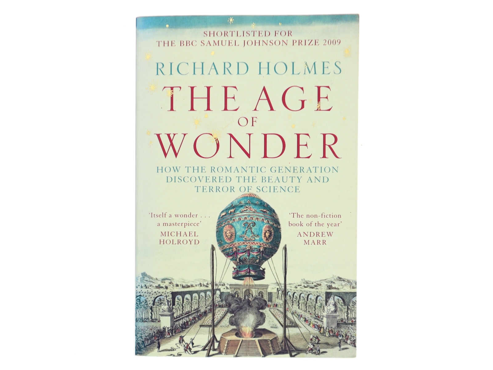 The age of wonder : how the romantic generation discovered the beauty and terror of science af Richard Holmes (f. 1945) (Bog)