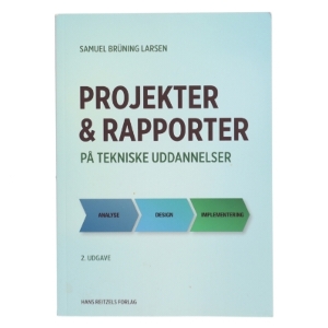 Projekter og rapporter på tekniske uddannelser af Samuel Brüning Larsen (Bog)