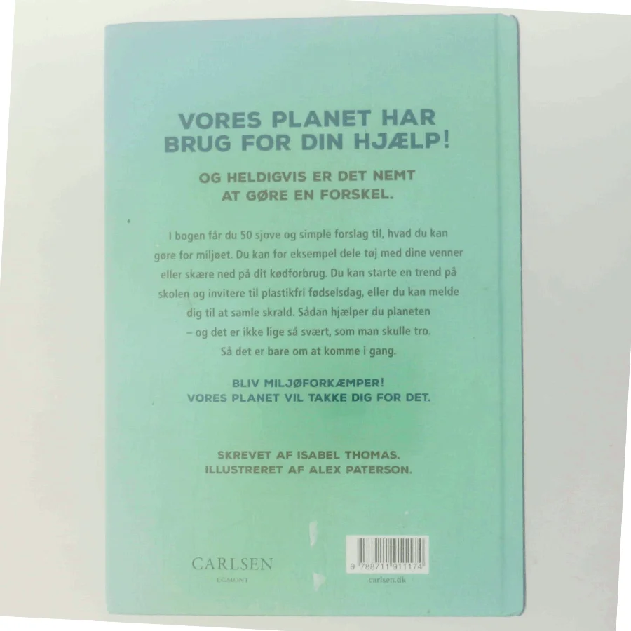 Lad os redde verden : 50 sjove og nemme ting, du kan gøre for miljøet af Isabel Thomas (Bog)