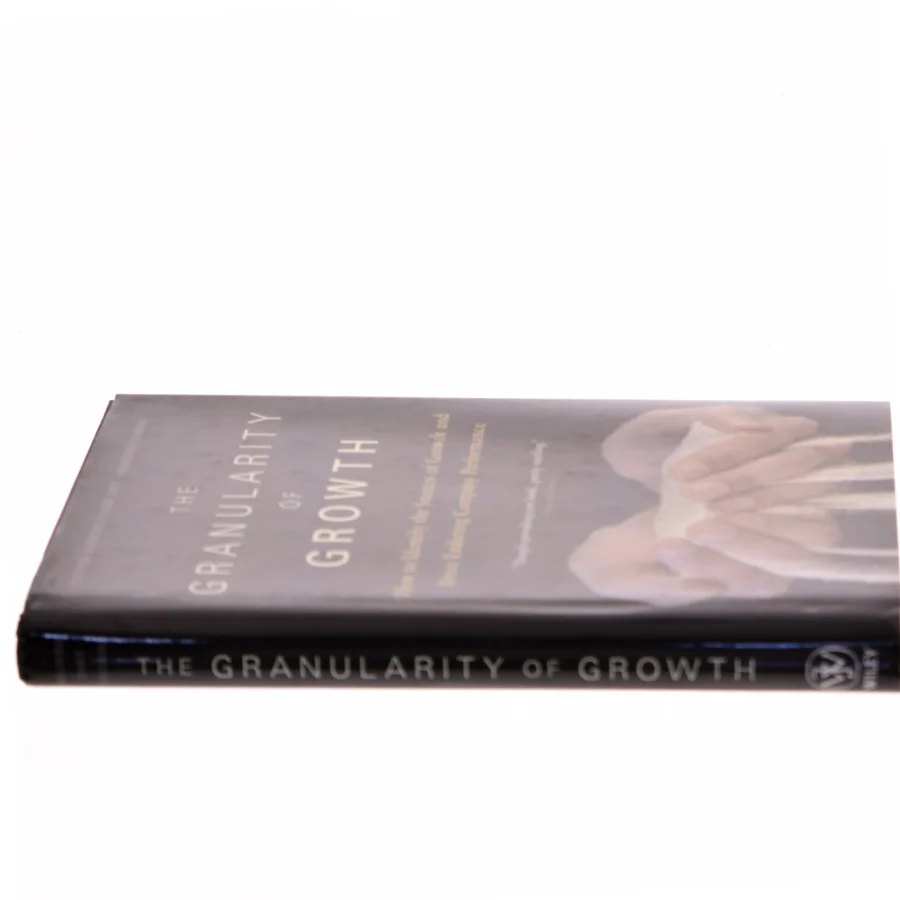 The Granularity of Growth : Making Choices That Drive Enduring Company Performance (Bog)