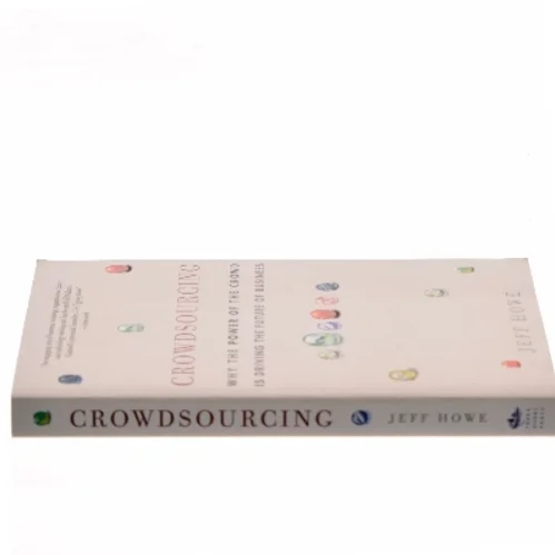 Crowdsourcing : why the power of the crowd is driving the future of business af Jeff Howe (Bog)