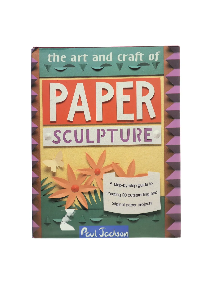 Forsiden af The Art and Craft of Paper Sculpture af Paul Jackson
