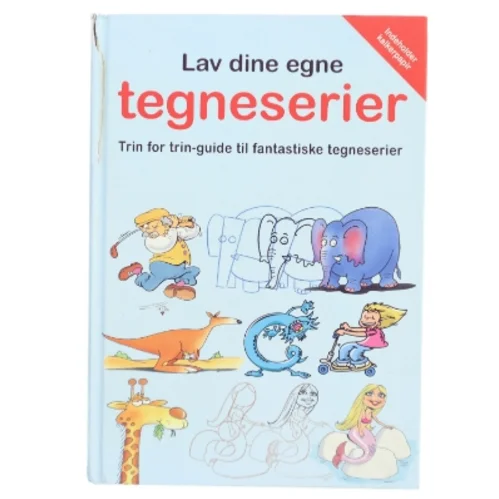 Lav dine egne tegneserier : trin for trin-guide til fantastiske tegneserier (Bog)
