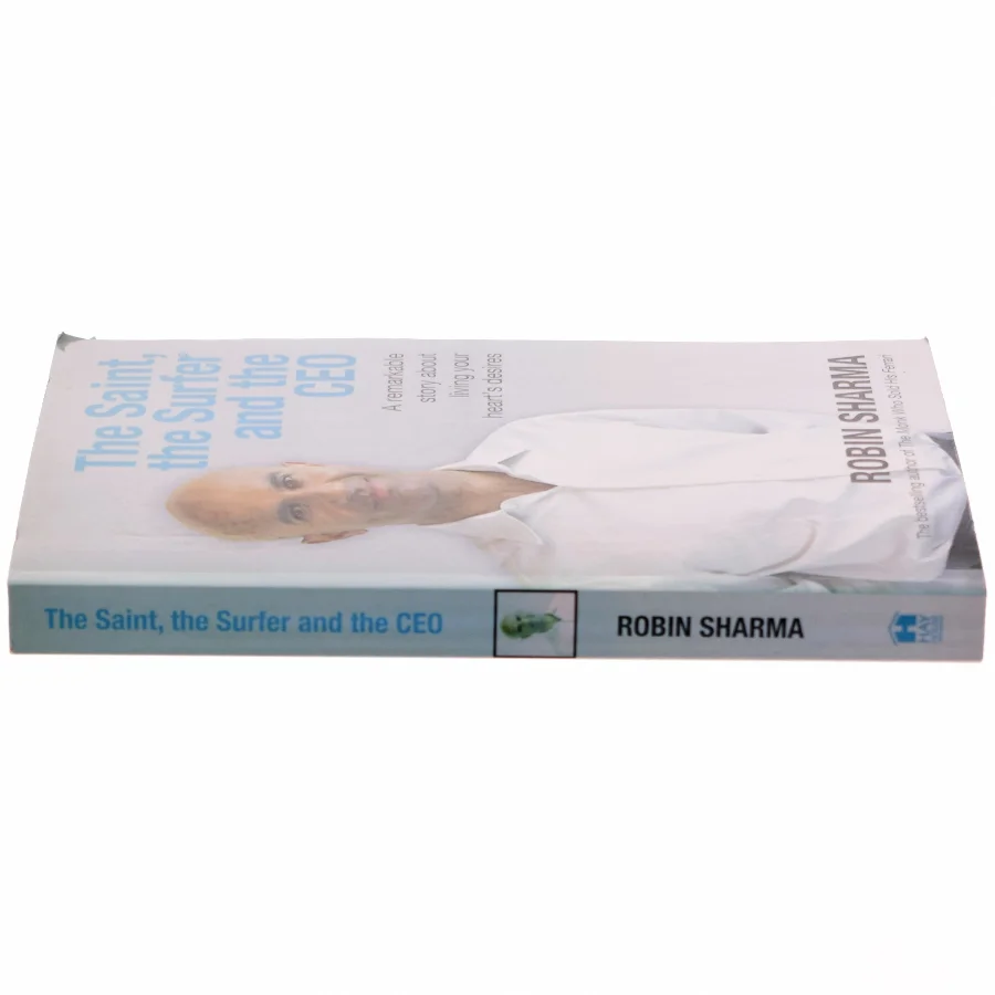 The Saint, the Surfer, and the CEO af Robin Shilp Sharma (Bog)