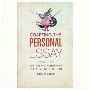 Crafting The Personal Essay af Dinty W. Moore (Bog)