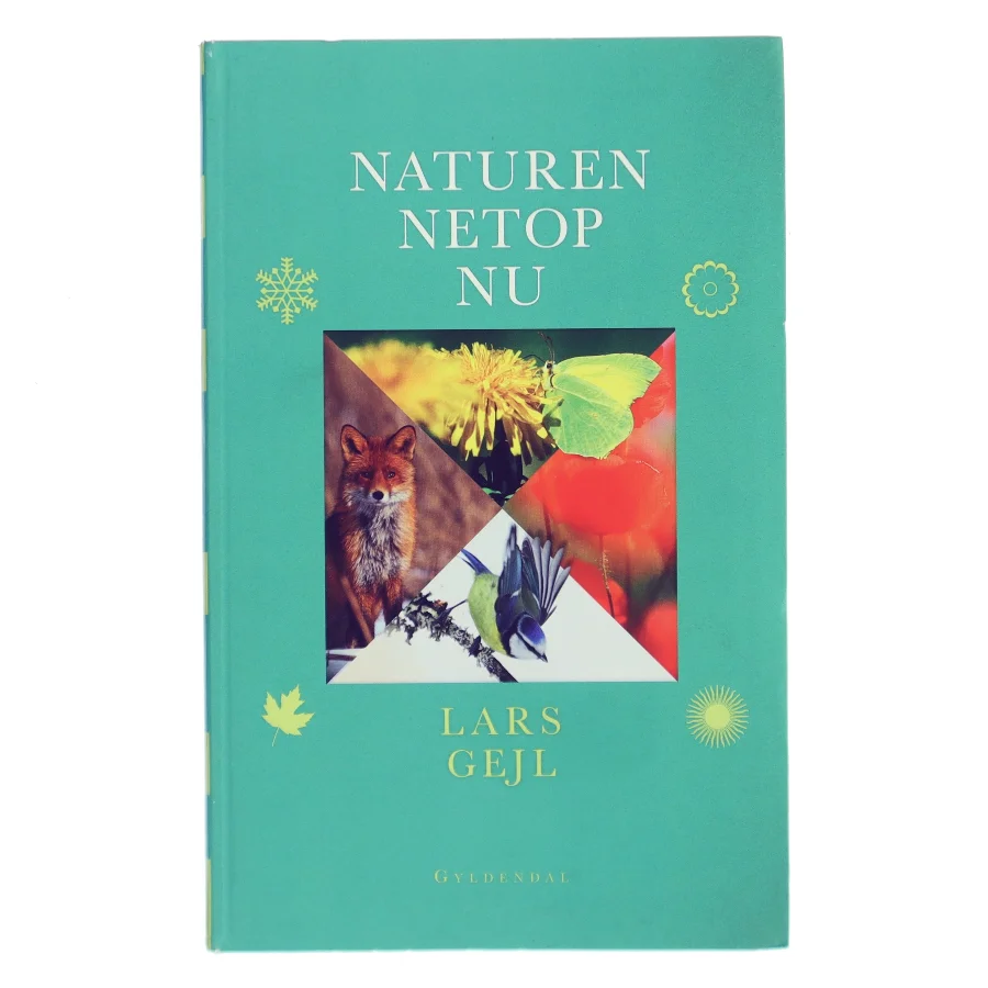 Naturen netop nu af Lars Gejl (Bog)
