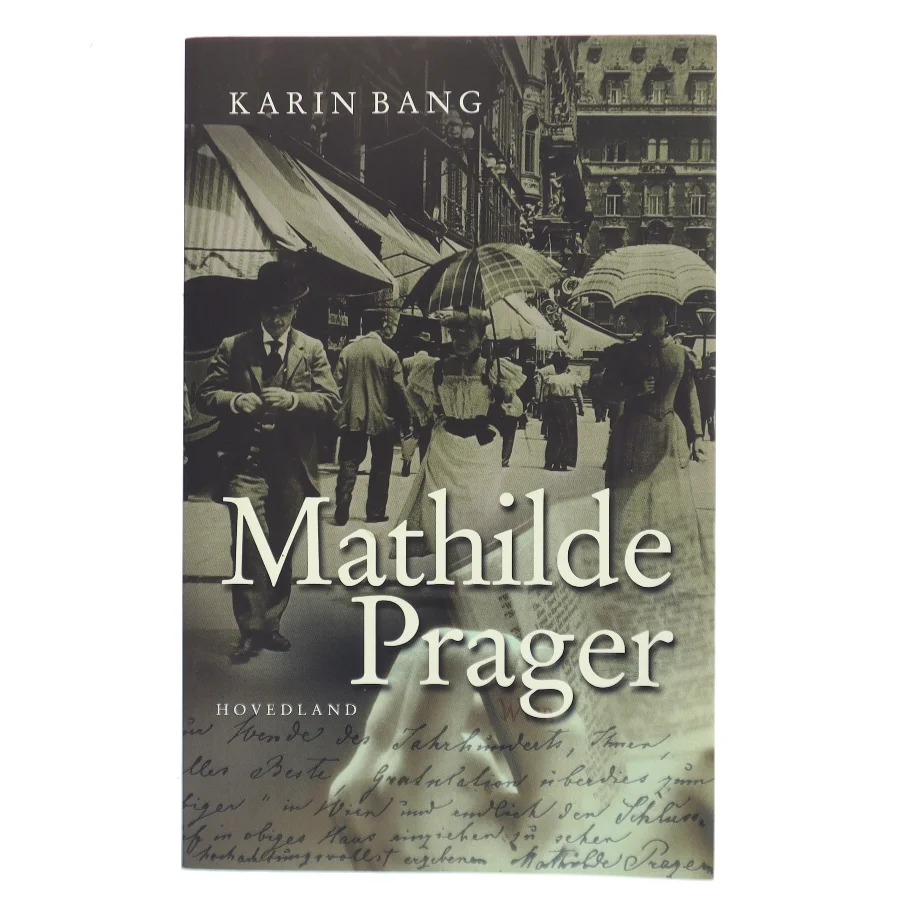 Mathilde Prager : tolk for tidens store mænd af Karin Bang (f. 1950) (Bog)