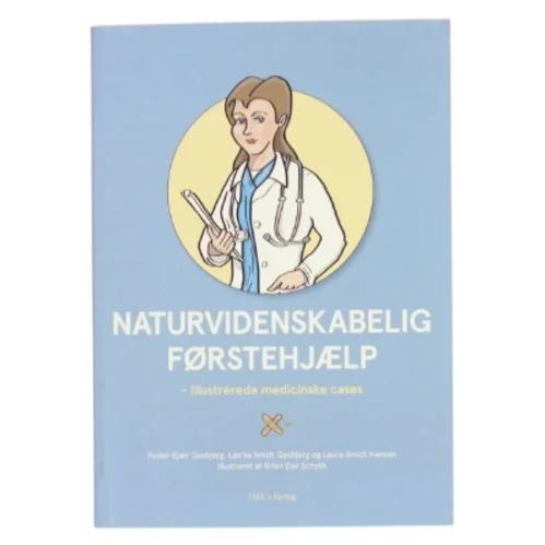 Naturvidenskabelig førstehjælp : illustrerede medicinske cases af Peder K. Gasbjerg (Bog)
