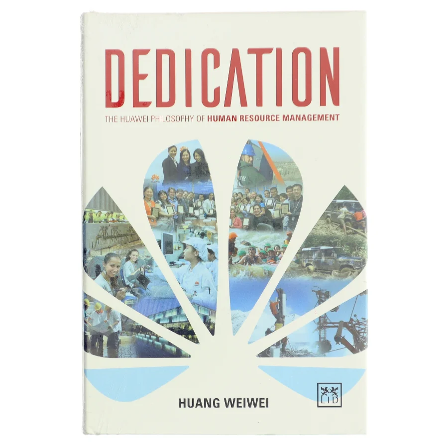 Dedication The Secrets of Huawei's Success af Huang Weiwei (Bog)