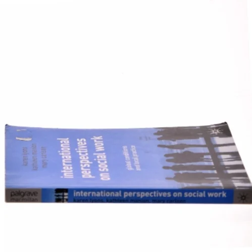 International perspectives on social work : global conditions and local practice (Bog)