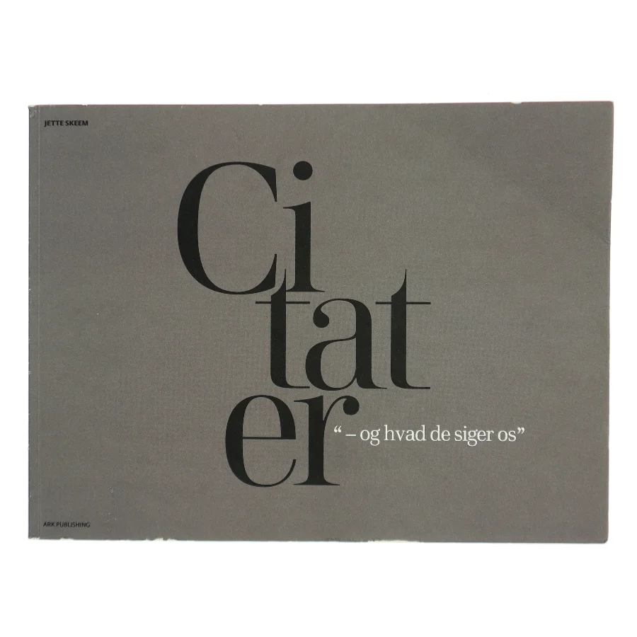 Citater – og hvad de siger os af Jette Skeem (Bog)