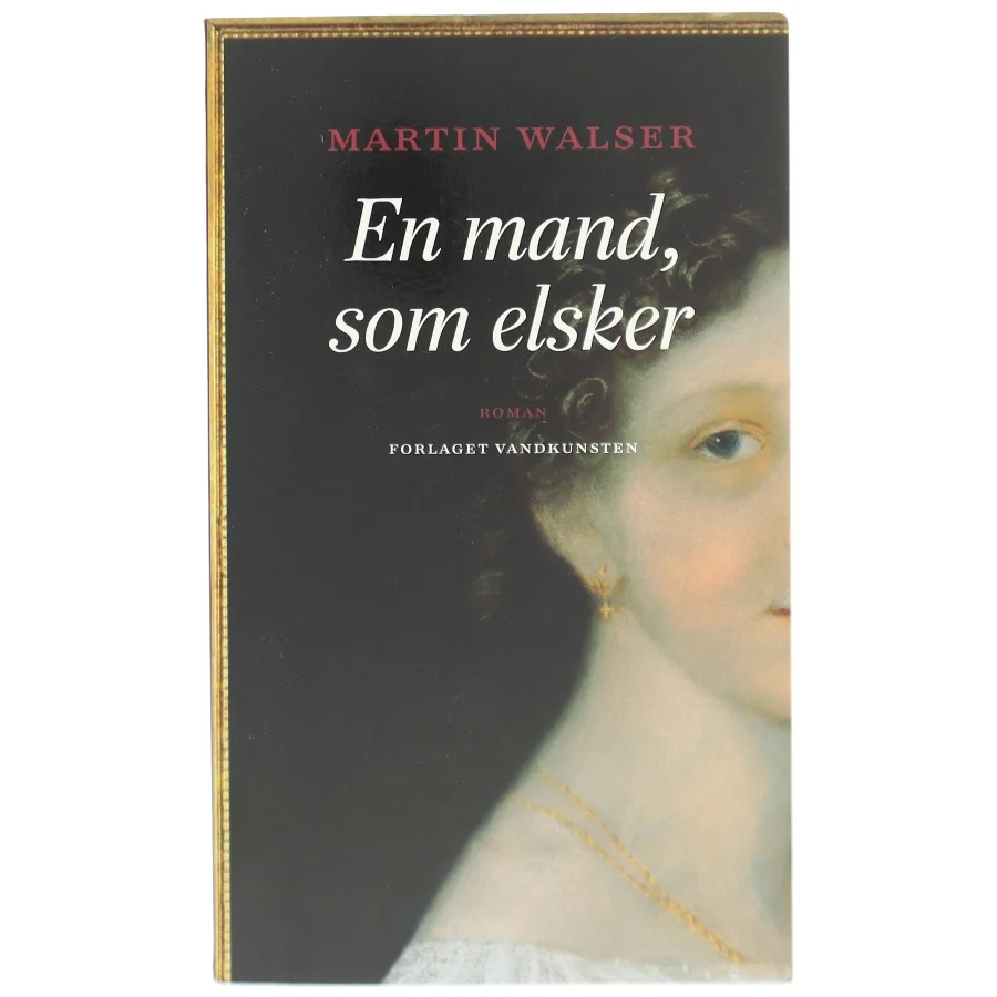 En mand som elsker : roman af Martin Walser (Bog)