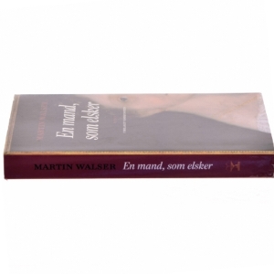 En mand som elsker : roman af Martin Walser (Bog)