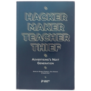 Hacker, Maker, Teacher, Thief: Advertising's Next Generation af Creative Social (Bog)