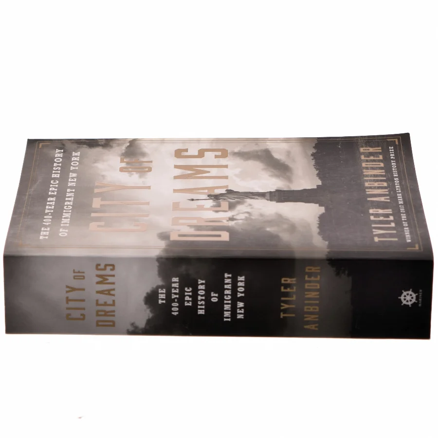 City of dreams : the 400-year epic history of immigrant New York af Tyler Anbinder (Bog)