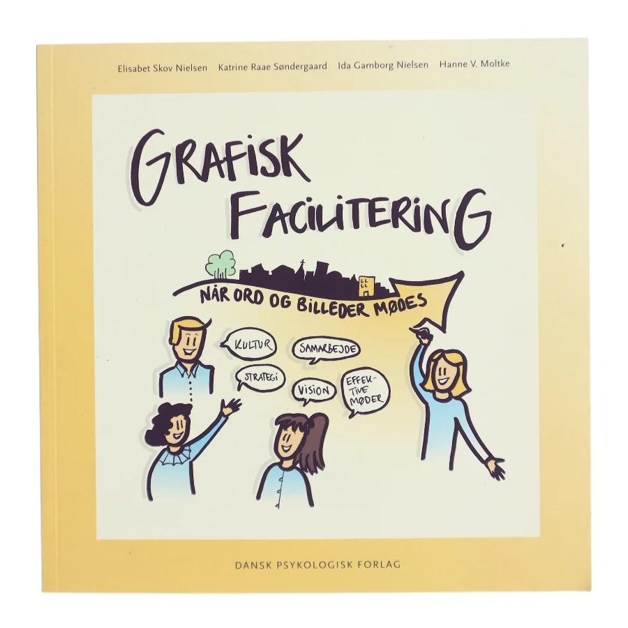 Grafisk facilitering : når ord og billeder mødes af Elisabet Skov Nielsen (Bog)