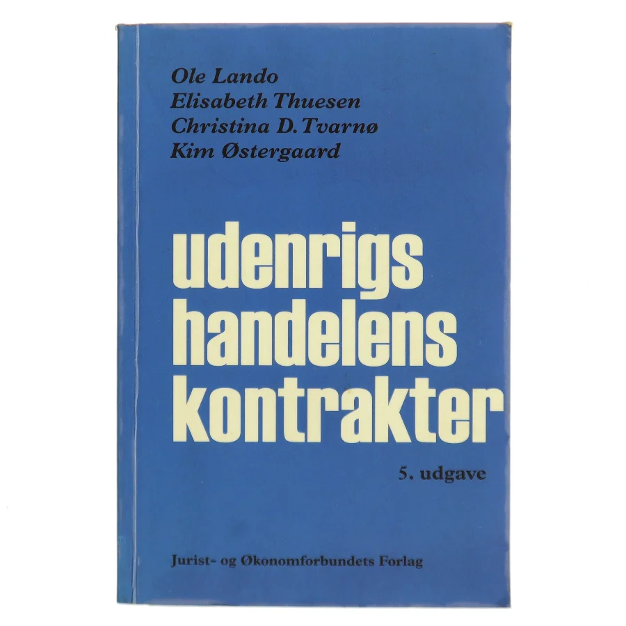 Udenrigshandelens kontrakter : internationalt gældende samt vesteuropæisk og amerikansk ret om kontraktforhold i almindelighed og om løsørekøb, agentur og eneforhandling af Ole Lando (Bog)
