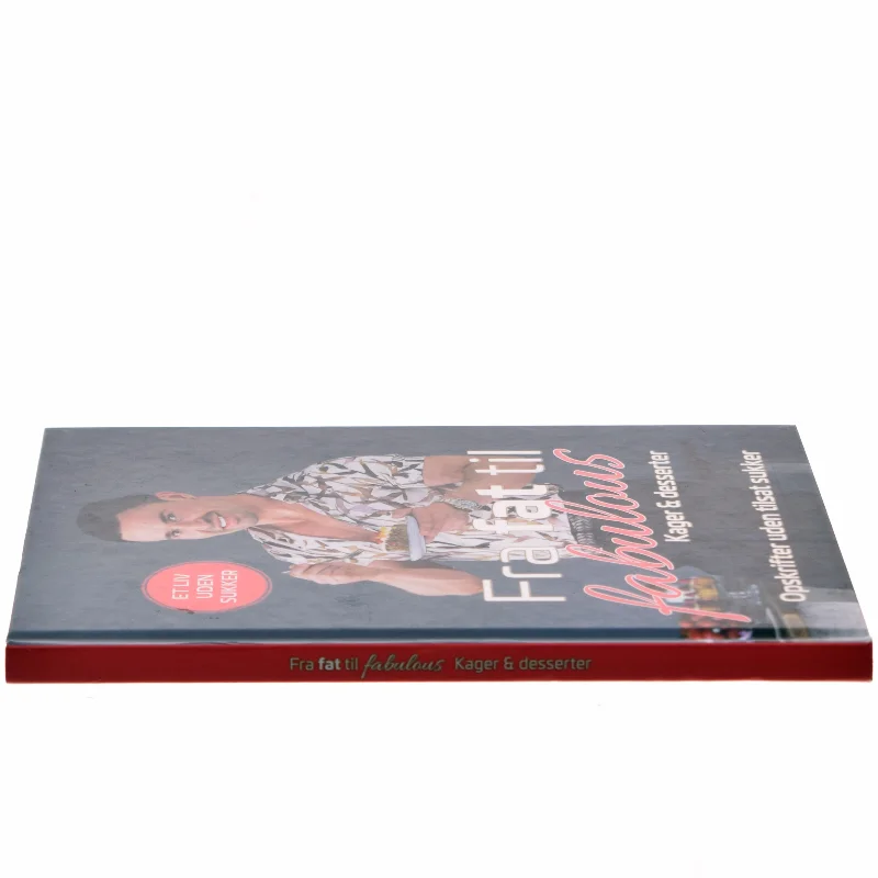 Fra fat til fabulous : kager & desserter (Kager & desserter) af Gustav Andersen Salinas (f. 1990-07-11) (Bog)