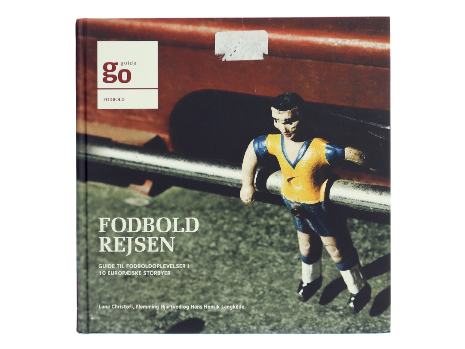 Fodboldrejsen : guide til fodboldoplevelser i 10 europæiske storbyer (Bog)