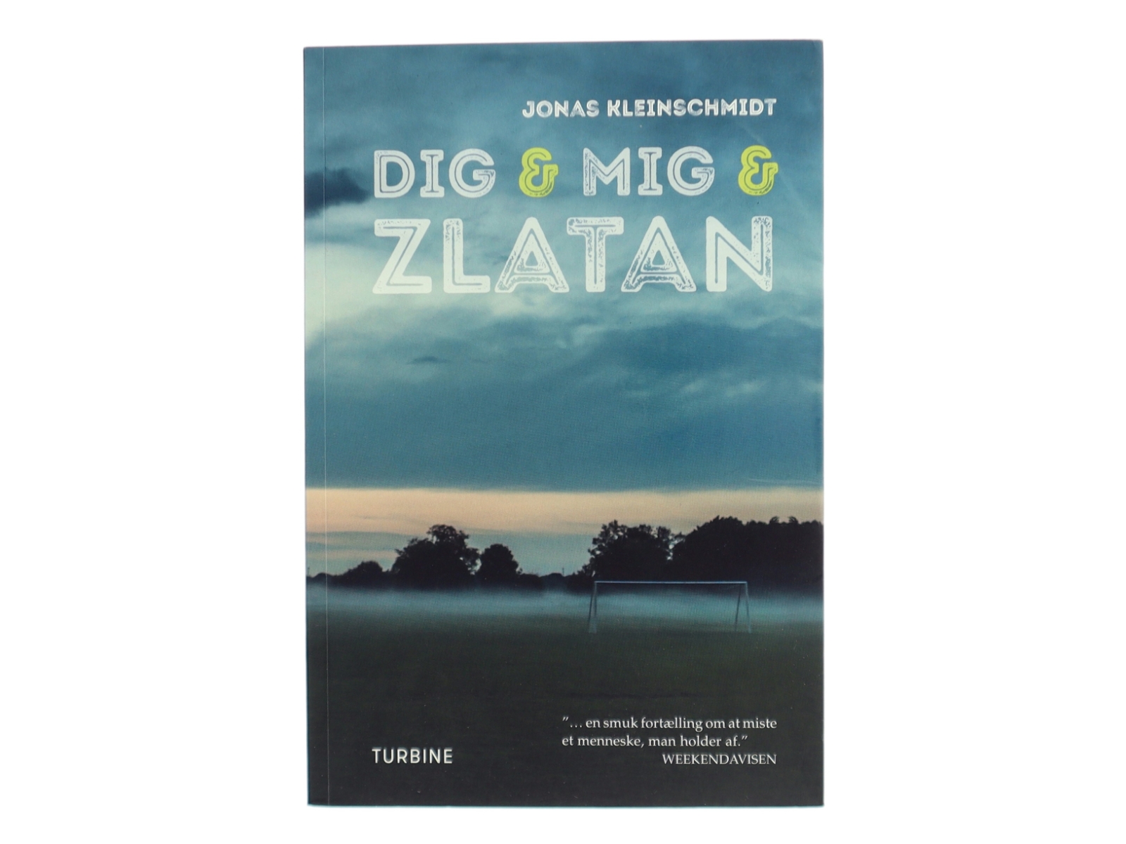 Dig & mig & Zlatan af Jonas Kleinschmidt (f. 1982) (Bog)