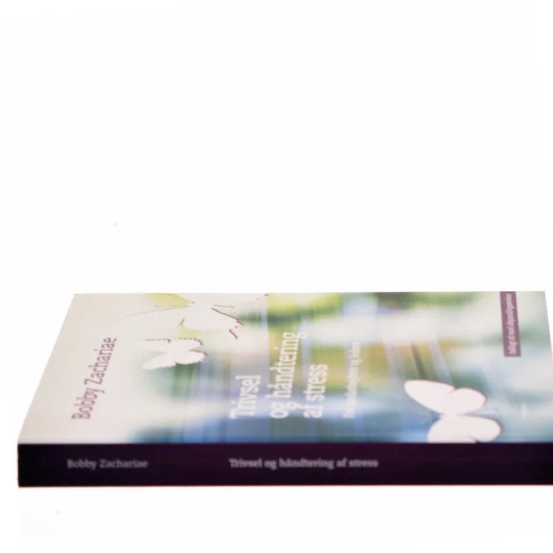 Trivsel og håndtering af stress : for medarbejdere og ledere af Bobby Zachariae (Bog)