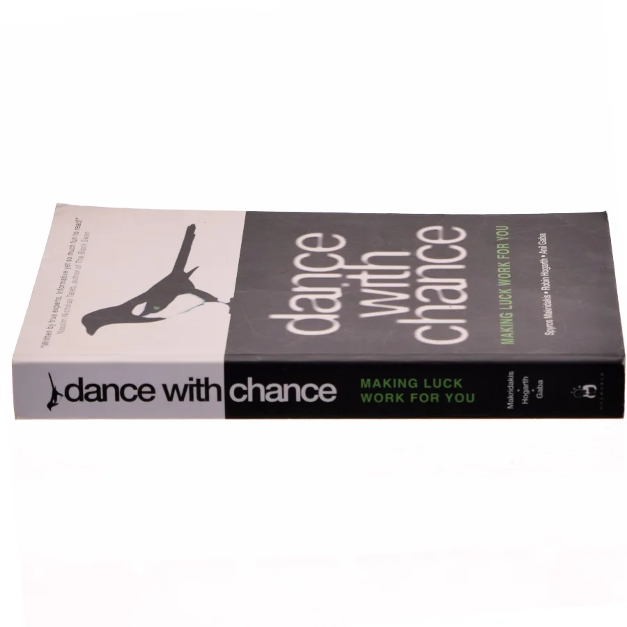 Dance with Chance: Making Luck Work for You af Spyros Makridakis, Robin Hogarth, Anil Gaba