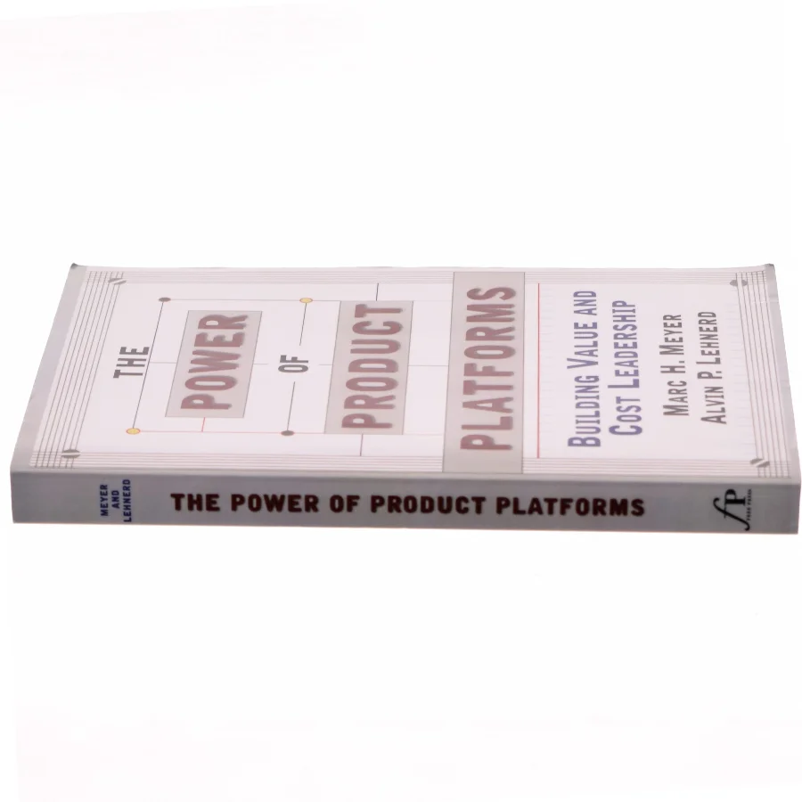 The power of product platforms : building value and cost leadership af Marc H. Meyer (Bog)