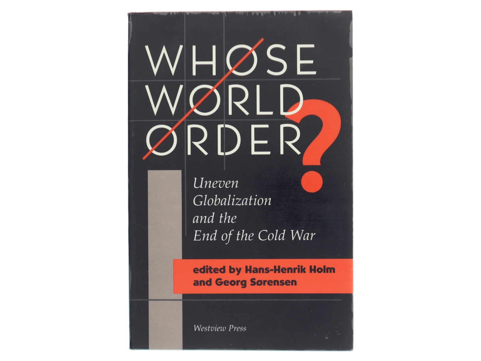 Whose world order? : uneven globalization and the end of the cold war (Bog)