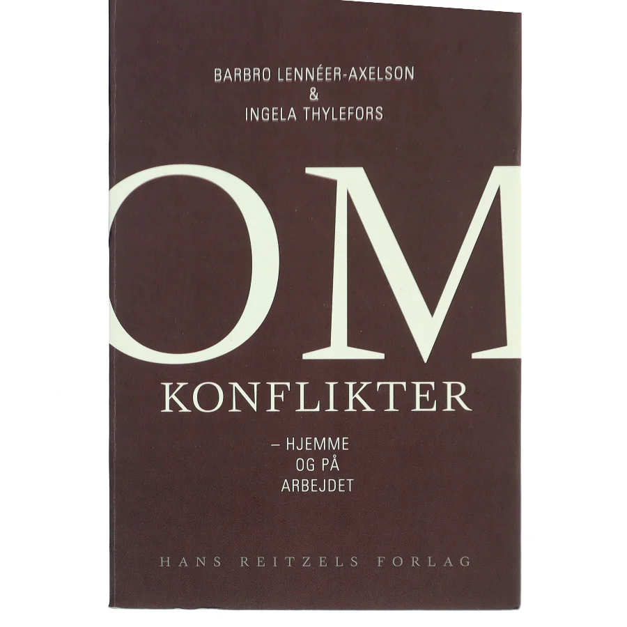 Om konflikter : hjemme og på arbejdet af Barbro Lennéer-Axelson (Bog)