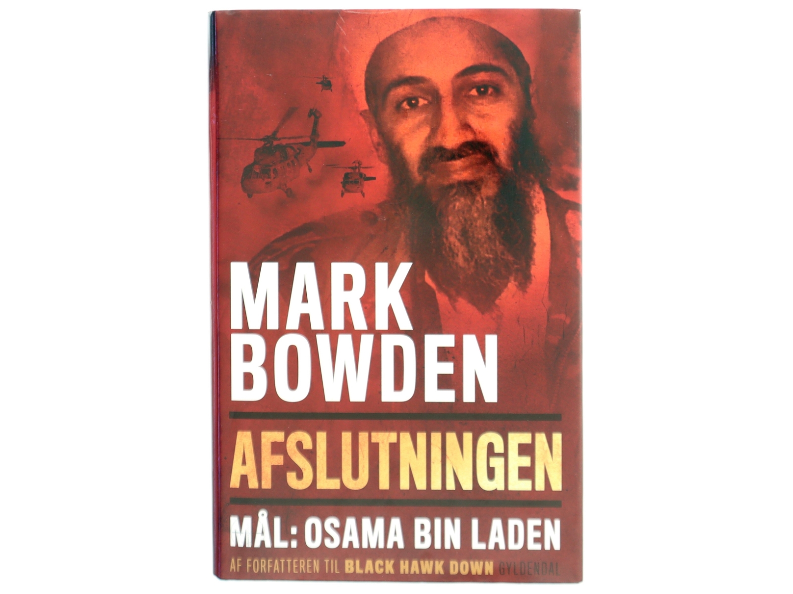 Afslutningen : mål: Osama bin Laden af Mark Bowden (Bog)