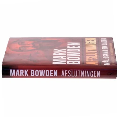 Afslutningen : mål: Osama bin Laden af Mark Bowden (Bog)