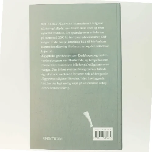 Det gamle Ægypten : religiøse tekster af Jørgen Podemann Sørensen (Bog)