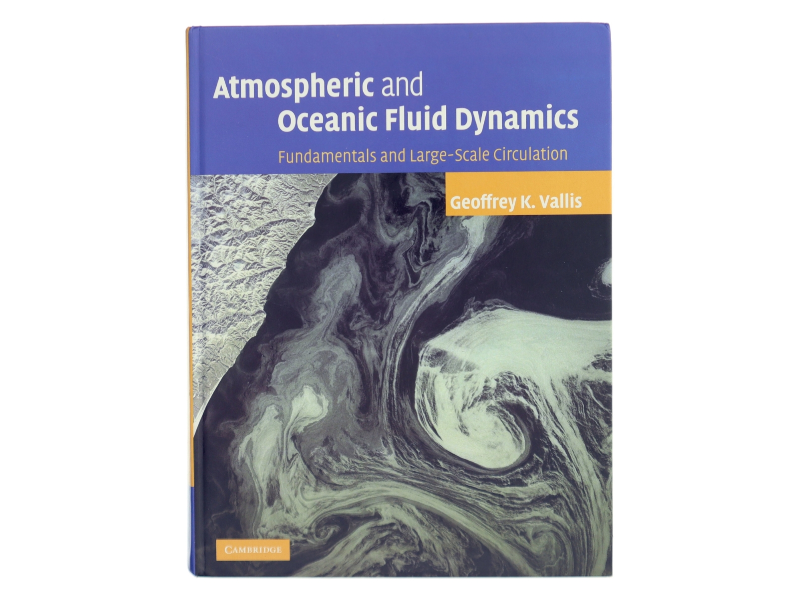 Atmospheric and oceanic fluid dynamics : fundamentals and large-scale circulation af Geoffrey K. Vallis (Bog)