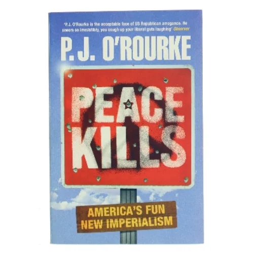 Peace Kills af P. J. O'Rourke (Bog)