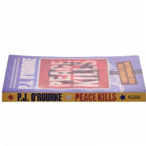 Peace Kills af P. J. O'Rourke (Bog)