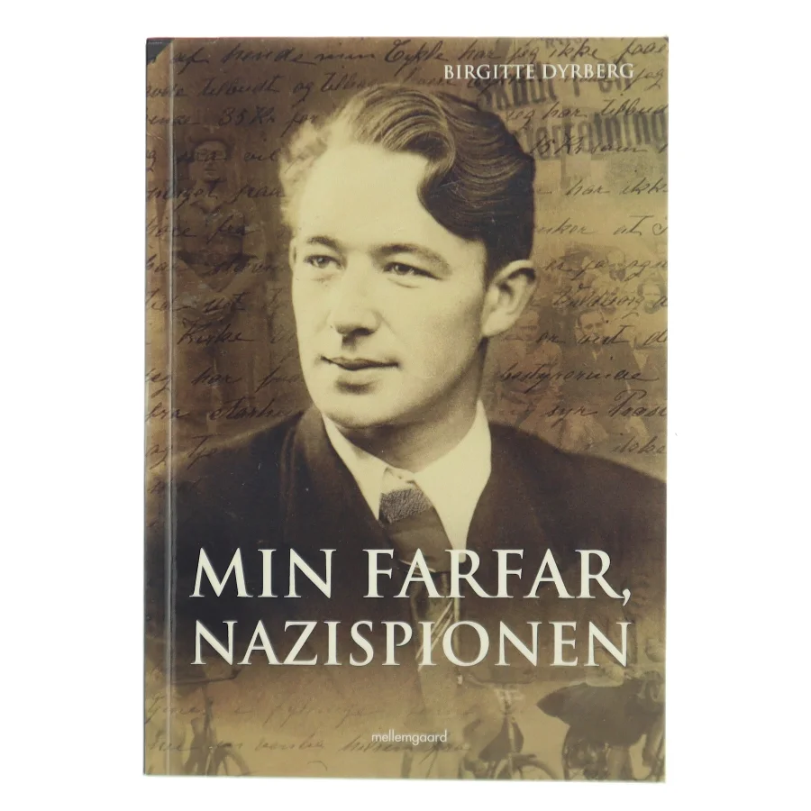 Min farfar, nazispionen af Birgitte Dyrberg (Bog)