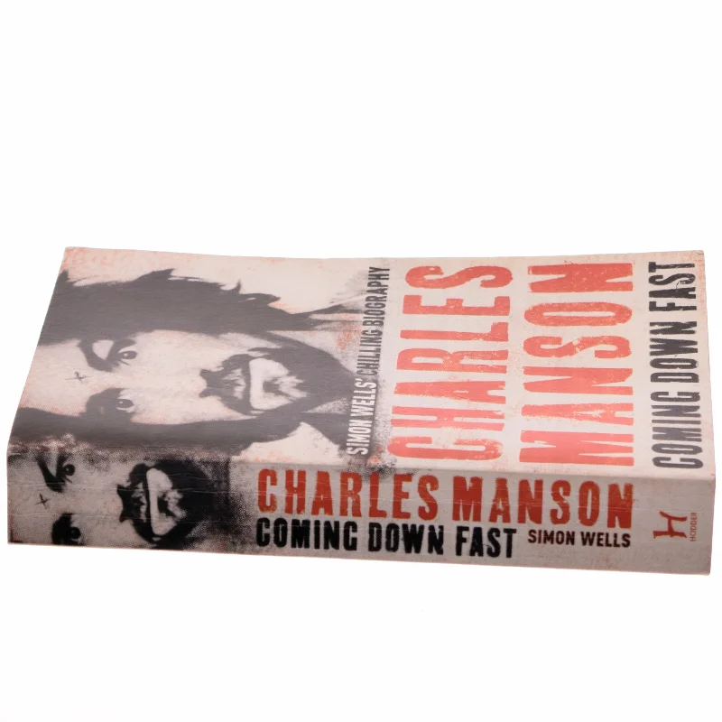 Charles Manson: Coming Down Fast af Simon Wells (Bog)