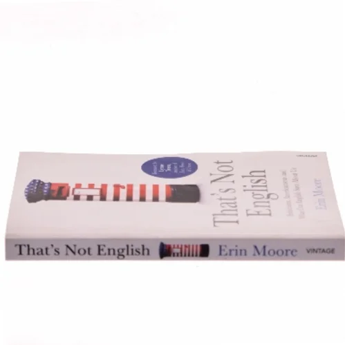 That's Not English af Erin Moore (Bog)