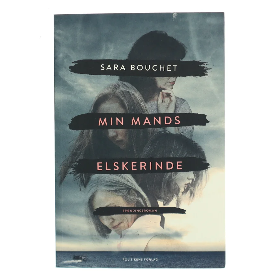 Min mands elskerinde : spændingsroman af Sara Linderoth Bouchet (f. 1980) (Bog)