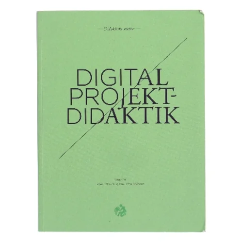 Digital projektdidaktik (Bog)