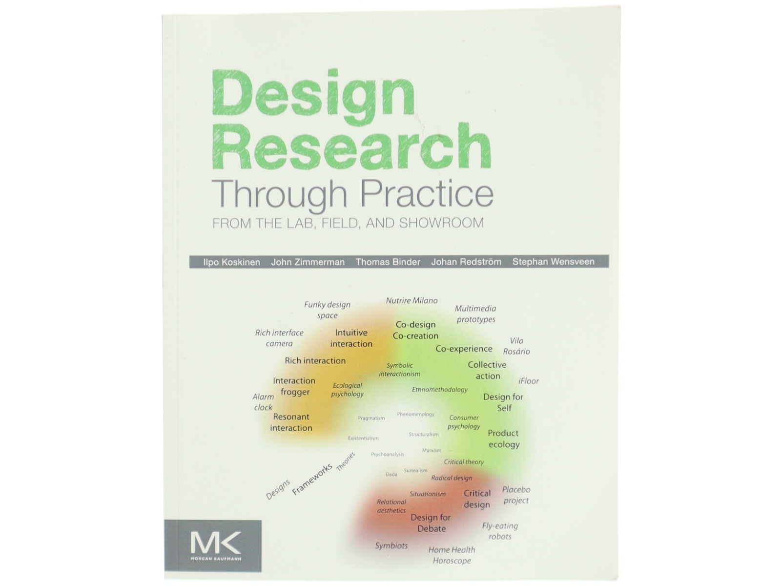 Design Research Through Practice : From the Lab, Field, and Showroom (Bog)