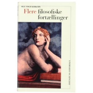 'Flere filosofiske fortællinger' af Ole Fogh Kirkeby (bog) fra Lindhardt og Ringhof