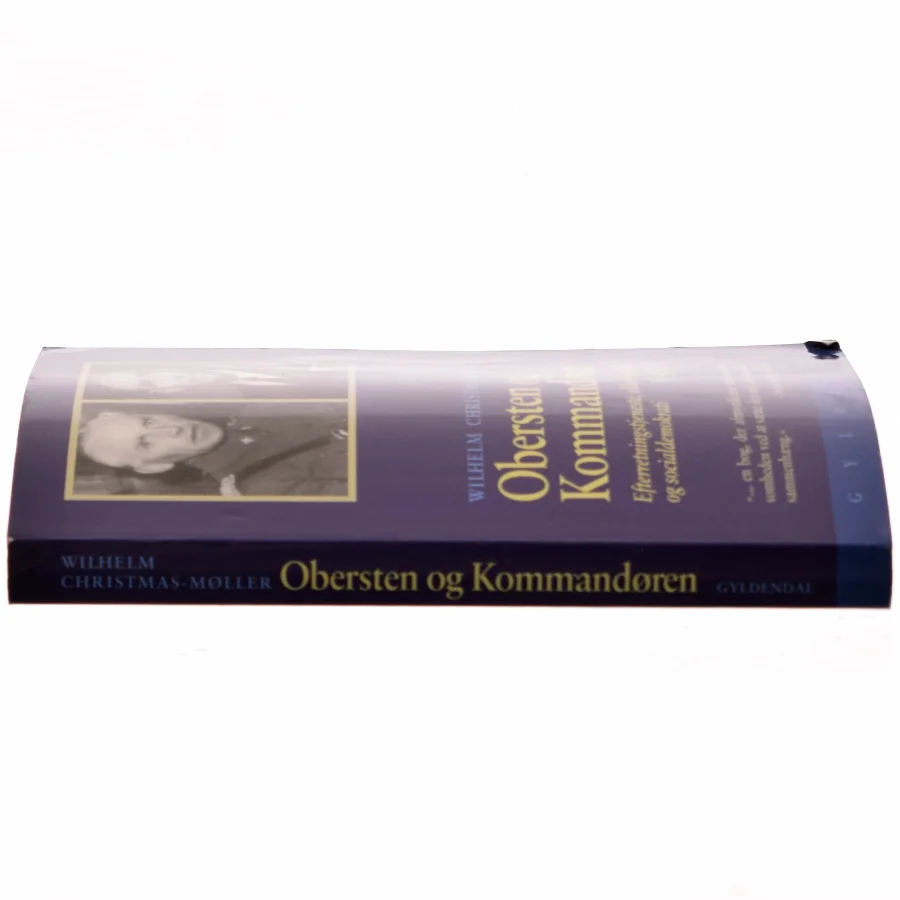 Obersten og kommandøren : efterretningstjenste, sikkerhedspolitik og Socialdemokrati 1945-1955 af Wilhelm Christmas-Møller (Bog)
