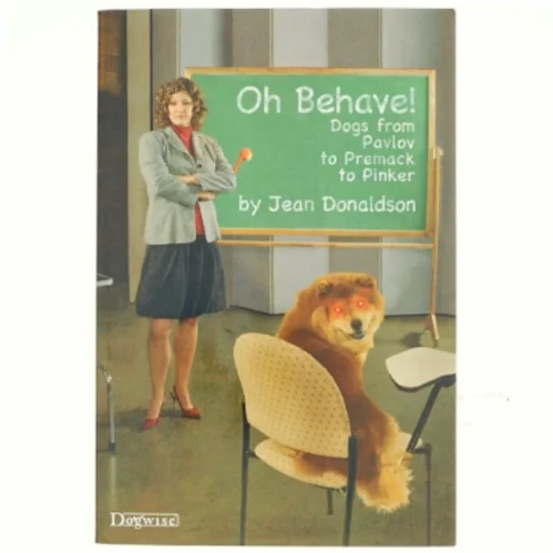 Oh behave! : dogs from Pavlov to Premack to Pinker (Bog)