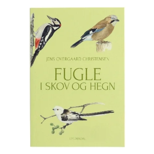 Fugle i skov og hegn af Jens Overgaard Christensen (Bog)