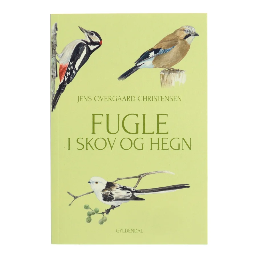 Fugle i skov og hegn af Jens Overgaard Christensen (Bog)