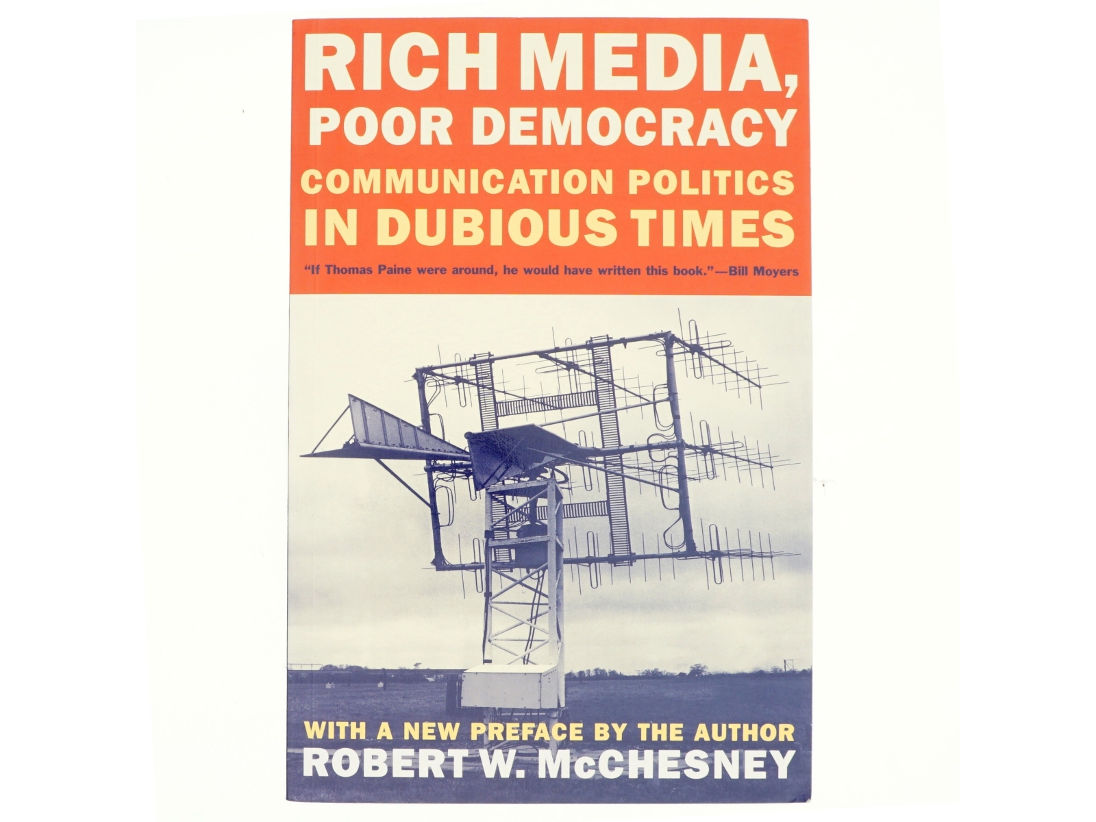 Rich media, poor democracy : communication politics in dubious times af Robert W. McChesney (Bog)